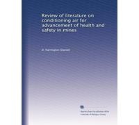 Review of literature on conditioning air for advancement of health and safety in mines