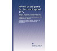 Review of programs for the handicapped, 1977: Hearings before the Subcommittee on the Handicapped of the Committee on Human Resources, United States ... Congress, first session: Volume 3