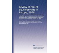 Review of recent developments in Europe, 1978: Hearing before the Subcommittee on Europe and the Middle East of the Committee on International ... Congress, second session, January 31, 1978