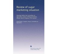 Review of sugar marketing situation: Hearings before the Committee on Agriculture, House of Representatives, Ninety-fourth Congress, first session