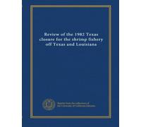 Review of the 1982 Texas closure for the shrimp fishery off Texas and Louisiana