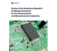 Review of the Dominican Republic's Enabling Environment for the Semiconductor and Microelectronics Industries