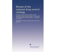 Review of the national drug control strategy: Hearing before the Committee on the Judiciary, United States Senate, One Hundred Third Congress, second session ... February 10, 1994