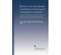 Review of the Presidential certification of Nicaragua's connection to terrorism: hearing before the Subcommittee on Inter-American Affairs of the ... Congress, second session, September 30, 1980