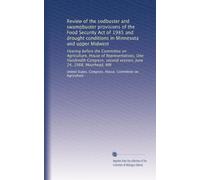 Review of the sodbuster and swampbuster provisions of the Food Security Act of 1985 and drought conditions in Minnesota and upper Midwest: Hearing ... second session, June 24, 1988, Moorhead, MN