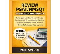 REVIEW PSAT/NMSQT 2026-2027 STUDY GUIDE: The Complete Exam Prep Book with Practice Questions, MathReview, Reading and Writing Strategies, Full-Length ... andProvenTechniques to Boost Your Score