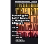 Reviewing the Latest Trends in Management Literature: 4 (Review of Management Literature, V4, Part A)