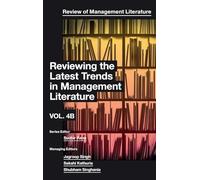 Reviewing the Latest Trends in Management Literature: 4 (Review of Management Literature, V4, Part B)