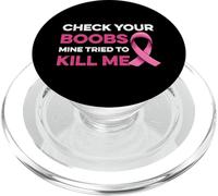 Revisa Tus Tetas El mío trató de matarme Diseño de cáncer de PopSockets PopGrip para MagSafe
