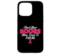 Revisa Tus Tetas La Mía Trató De Matarme - Cáncer De Mama Carcasa para iPhone 15 Pro MAX
