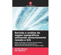 Revisão e análise de mapas topográficos utilizando sensoriamento remoto e GIS