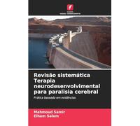 Revisão sistemática Terapia neurodesenvolvimental para paralisia cerebral: Prática baseada em evidências