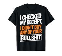 Revisé mi recibo Cita sarcástica Divertida Camiseta