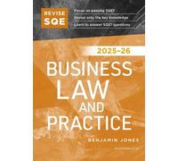 Revise SQE Business Law and Practice 2025/26: SQE1 Revision Guide