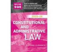Revise SQE Constitutional and Administrative Law 2025-26: SQE1 Revision Guide