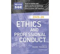 Revise SQE Ethics and Professional Conduct 2025-26: SQE1 Revision Guide