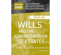 Revise SQE Wills and the Administration of Estates 2025-26: SQE1 Revision Guide