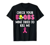 Revise sus tetas Mía Trató de matarme Cáncer de mama Camiseta
