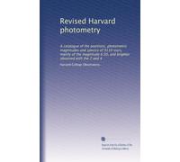 Revised Harvard photometry: A catalogue of the positions, photometric magnitudes and spectra of 9110 stars, mainly of the magnitude 6.50, and brighter observed with the 2 and 4