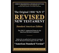 Revised New Testament (Revised Version - Standard American Edition): A Work of Bibliographical Archaeology (RV to ASV) • Historic Edition • Vol. 1 of 2 • Large Print 13pt