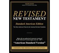 Revised New Testament (Revised Version: Standard American Edition): The Only Authorized Name by the American Revision Committee before the ... into the "ASV" (American Standard Version)