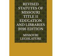 REVISED STATUTES OF MISSOURI TITLE 11 EDUCATION AND LIBRARIES 2026 EDITION