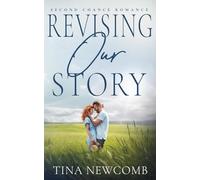 Revising Our Story: A sweet second chance romance (Second Chance Romance Collection)