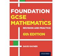 Revisión y práctica: Matemáticas GCSE – Libro del alumno Foundation – Oxford University Press