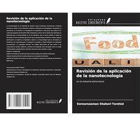 Revisión de la aplicación de la nanotecnología: en la industria alimentaria