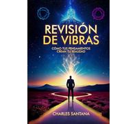 Revisión De Vibras: Cómo tus pensamientos crean tu realidad