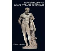 Revisión filosófica de los 12 trabajos de Hércules