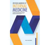 REVISION HANDBOOK OF INTERNAL MEDICINE: A Concise and Comprehensive Summary and Reference note of Principles and Practice of Clinical Medicine