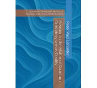 Revision in the Matter of Quantum Orthodoxy versus Reality: Evidence Taking with Historical Findings and a Structural Pleading