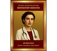 REVISION NOTES FOR DOCTORS - RESPIRATORY MEDICINE: USMLE, PLAB, AMC, MRCGP, FRACGP, CCFP, MD and Residents (Revision Notes for Doctors: USMLE, PLAB, AMC, MRCGP, FRACGP, CCFP, MD and Residents)