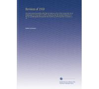 Revision of 1910: Acts of the General Assembly of the State of Indiana So Far As They Control the City of Indianapolis (in Force April 5, 1909). ... Revision of 1904 and Prior to January 1, 19