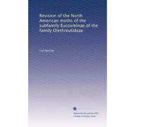 Revision of the North American moths of the subfamily Eucosminae of the family Olethreutideae