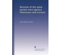 Revision of the spiny pocket mice (genera Heteromys and Liomys)