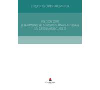REVISIÓN SOBRE EL TRATAMIENTO DEL SINDROME DE APNEAS-HIPOPNEAS DEL SUEÑO (SAHS) DEL ADULTO (NOVELA)