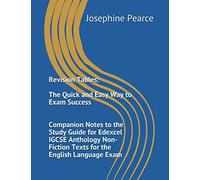 Revision Tables: The Quick and Easy Way to Exam Success: Companion Notes to the Study Guide for Edexcel IGCSE Anthology Non-Fiction Texts for the English Language Exam