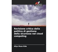 Revisione critica della politica di gestione della sicurezza nel cloud computing