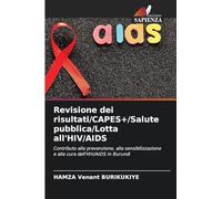 Revisione dei risultati/CAPES+/Salute pubblica/Lotta all'HIV/AIDS: Contributo alla prevenzione, alla sensibilizzazione e alla cura dell'HIV/AIDS in Burundi
