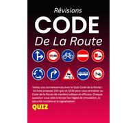 Révisions Code De La Route: Votre guide pratique pour réviser le Code facilement