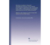 Revisions needed in financial management policies of the Federal Government's Automatic data processing fund, Office of Management and Budget [and] ... the Comptroller General of the United States