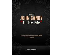 REVISITER JOHN CANDY, I LIKE ME: Plongée dans la vie d’une histoire pleine d’humour