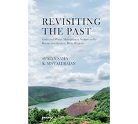 Revisiting the Past: Land and Water Management System in the Kaveri and Krishna Delta Regions