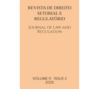 Revista de Direito Setorial e Regulatorio / Journal of Law and Regulation: Vol. 11, Issue 2