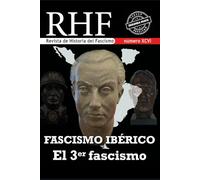 Revista de Historia del Fascismo. El Fascismo Ibérico. El 3er Fascismo