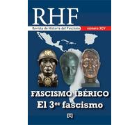 Revista de Historia del Fascismo: Fascismo Ibérico. El 3er Fascismo (I)
