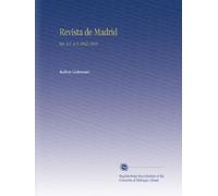 Revista de Madrid: Ser. 3 V. 4-5 1842-1843