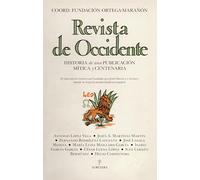 Revista de Occidente: Historia de una publicación mítica y centenaria